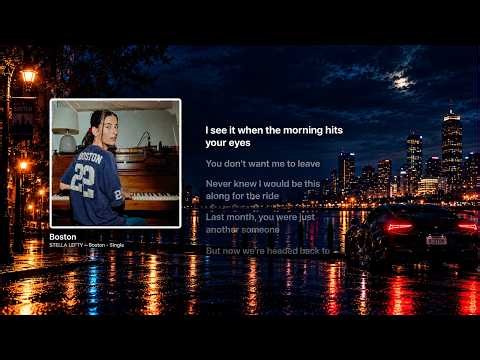 STELLA LEFTY - Boston (Lyrics)