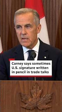 Carney says sometimes U.S. signature written in pencil in trade talks