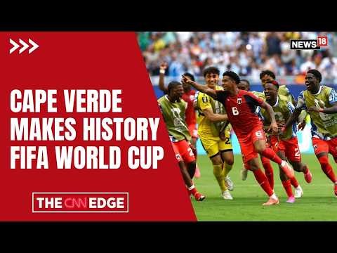 Cape Verde Make World Cup History As Smallest Nation Ever To Reach FIFA Knockout Stage | FIFA | N18G