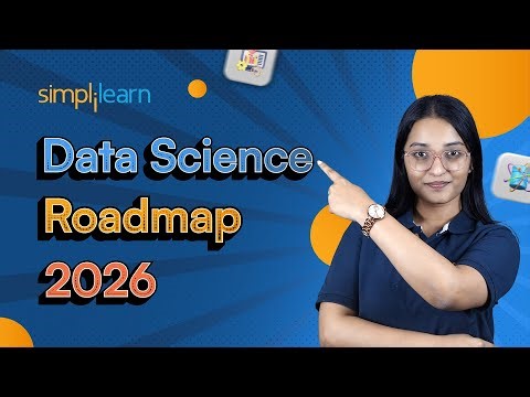 Data Science Roadmap For 2026 | Data Scientist Skills, Resume, Roles & Responsibilities |Simplilearn