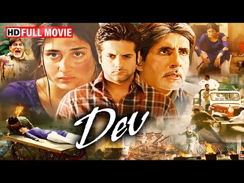 DEV (2004) FULL HINDI MOVIE HD | Amitabh Bachchan | Fardeen Khan | Kareena Kapoor | Amrish Puri