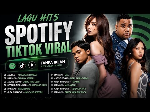 KUMPULAN LAGU HITS SPOTIFY TIKTOK VIRAL 2025 - LAGU INDONESIA TERBAIK