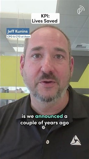 Axon CPTO on How to Set a KPI When Your Product's Job Is to Save Lives
