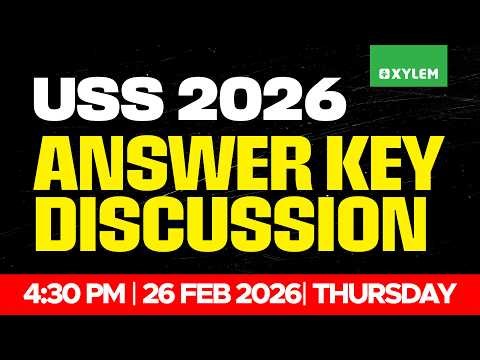 CM Kids Scholarship Exam : USS 2026 - Answer Key Discussion | Xylem Class 7