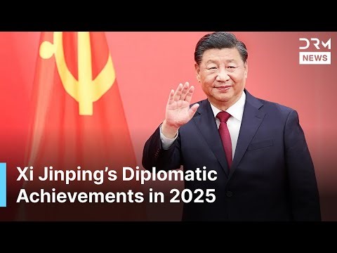 China’s Strategic Diplomacy in 2025: Xi Jinping Strengthens Cooperation with the World | AC1N