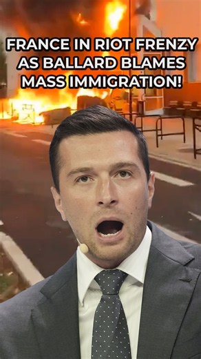 France RIOTS as Ballard BLAMES MASS IMMIGRATION!