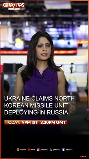 Ukraine Claims North Korean Missile Unit Deploying in Russia | GRAVITAS