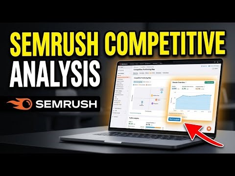 How to use SEMrush for Competitive Analysis - Complete Guide