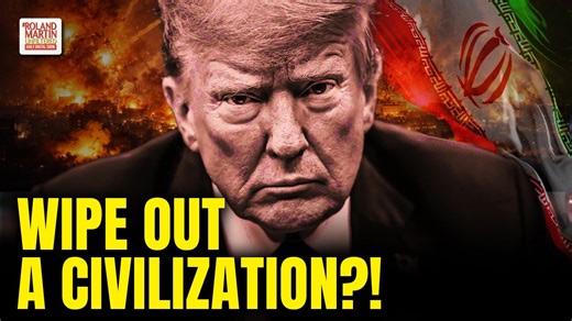 Trump: "A whole civilization will die tonight". Outrage erupts over dangerous Iran threat