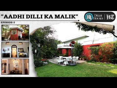 Delhi Houses Episode 2: The Sobha Singh Residence