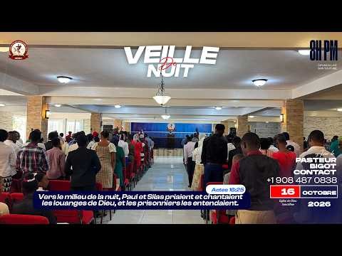 VEILLE DE NUIT - VENDREDI 16 OCTOBRE 2026 - EGLISE DE DIEU SANCTIFIEE HAITI - PASTEUR BIGOT LUXONER