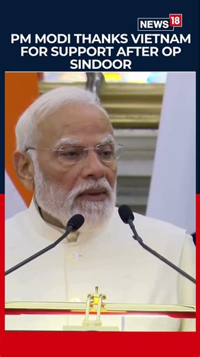 PM Narendra Modi Thanks Vietnam For Standing With India After Pahalgam Terror Attack | N18S