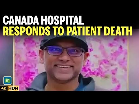 Canada Hospital ‘Deeply Saddened’ After Death of 44-Year-Old Indian-Origin Patient | 4K | N18G