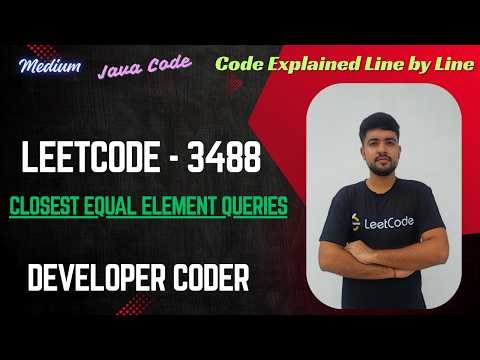 Closest Equal Element Queries | LeetCode 3488 | Java Code | Developer Coder