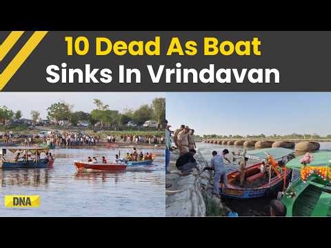 Mathura Boat Tragedy: 10 Dead After Yamuna Capsize Near Keshi Ghat | Rescue Ops | UP News