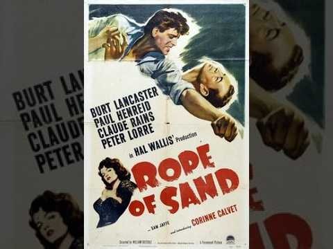 Rope Of Sand (1949) Burt Lancaster, Claude Rains, Peter Lorre Colorized Classics Channel