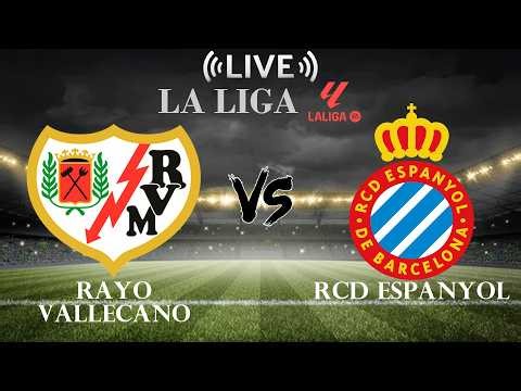 🔴Rayo Vallecano vs RCD Espanyol | La Liga | Live Score