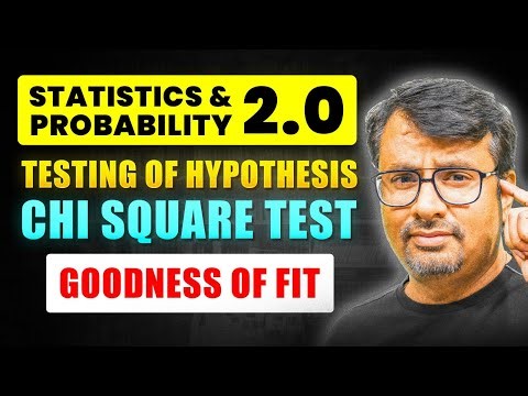 Statistics & Probability 2.0 | Testing of Hypothesis CHI -Square Test | Goodness of Fit | By GP Sir