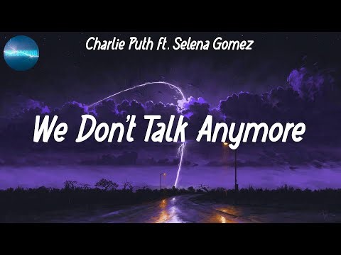 Charlie Puth ft. Selena Gomez - We Don't Talk Anymore (Lyrics) | Taylor Swift, Ali Gatie, Rosé (Mix