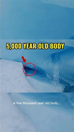 5,000 Year Old Body Found in Ice (Ötzi Mystery)