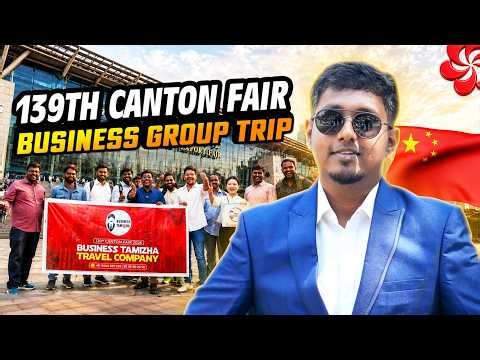 Business Tamizha China Canton air Group Trip 2026 April | First Experience | Feedback