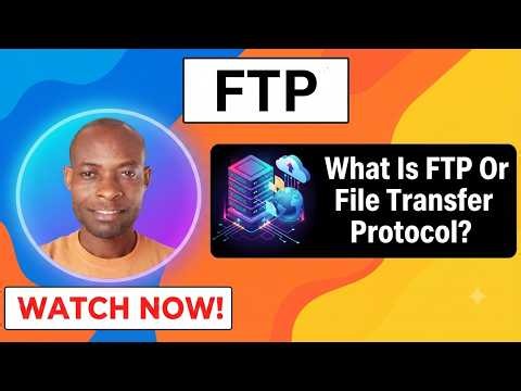 What Is FTP Or File Transfer Protocol? | The Meaning Of FTP Or File Transfer Protocol & How It Works