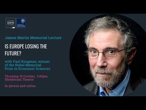 James Martin Memorial Lecture: ‘Is Europe losing the future?’ with Paul Krugman