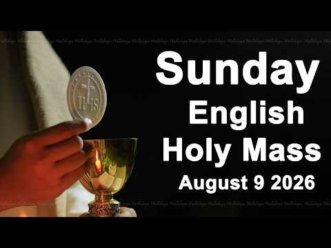 Catholic Mass Today I Daily Holy Mass I Sunday August 9 2026 I English Holy Mass I 5.00 AM