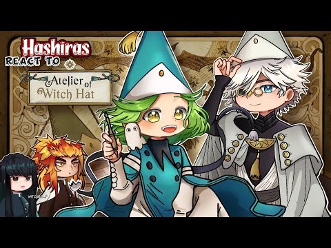 Hashiras React to Witch Hat Atelier // Gacha Life 2 // Demon Slayer x Witch Hat Atelier // React Vid