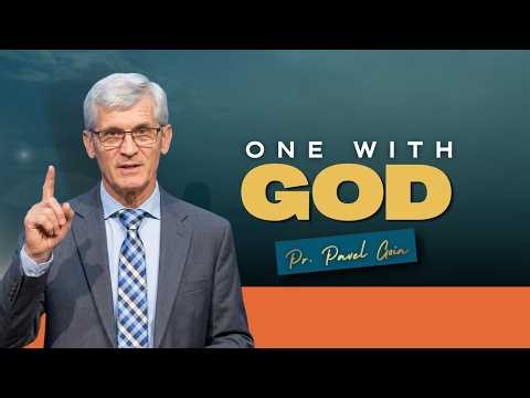 One with God | Pastor Pavel Goia
