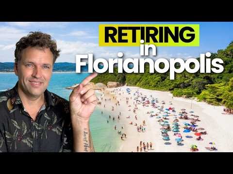 Retiring in Florianopolis Brazil