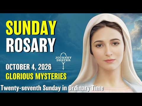Sunday Rosary ❤️ Glorious Mysteries of the Rosary ❤️ October 4, 2026 VIRTUAL ROSARY