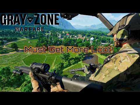 Must Get More Loot! (Gray Zone Warfare!)