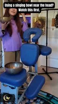 Using a singing bowl near the head? Watch this first.