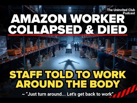 Here We Have A Amazon Worker Losing They Life At Work | The Uninvited Club Podcast