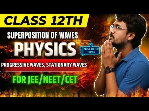 SUPERPOSITION OF WAVE | NEET/JEE/CET 2026 