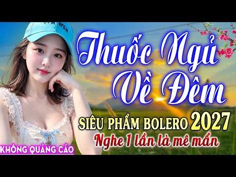 Nghe 15 phút ngủ liền 😴 NHẠC BOLERO DỄ NGHE, DỄ NGỦ - LK Nhạc Vàng Chọn Lọc Bài Hay KHÔNG QUẢNG CÁO