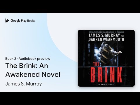 The Brink: An Awakened Novel Book 2 by James S. Murray · Audiobook preview