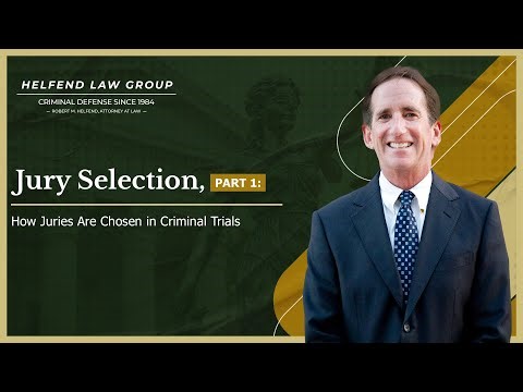 Jury Selection, Part 1: How Juries Are Chosen in Criminal Trials
