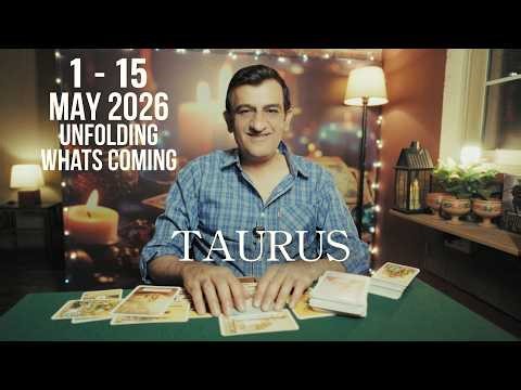 TAURUS - 1 - 15 MAY 2026 - What will Happen - psychic love tarot