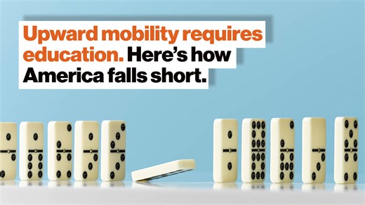 Upward mobility requires education. Here’s how America falls short.