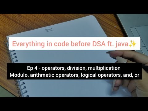 Ep 4 - operators, division, multiplication Modulo, arithmetic operators, logical operators, and, or