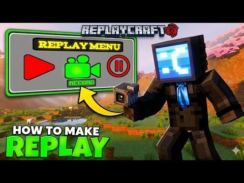REPLAY Mod For Minecraft 