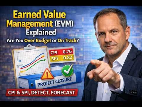 Earned Value Management (EVM) Explained | Are You Over Budget or On Track?