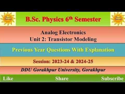 Analog Electronics|| Unit 2|| Transistor Modeling|| BSc 6th Phy sem|| previous year question|| #pyq