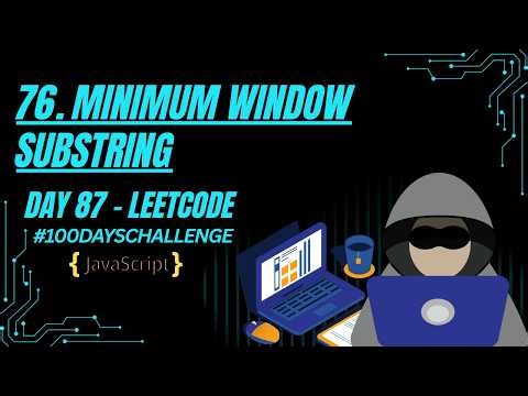 Minimum Window Substring | Sliding Window + HashMap | JavaScript | LeetCode 76