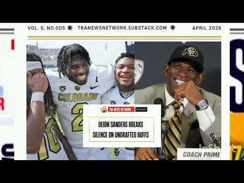 DEION SANDERS BREAKS SILENCE ON UNDRAFTED BUFFS | By SDWJR #deionsand #Football #College #sdwjr
