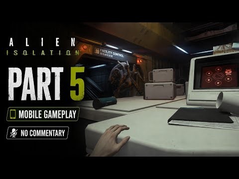 Alien: Isolation Part 5 – The Alien Is Here! 👽 | Mobile Gameplay | No Commentary
