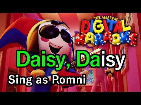 Daisy Bell (Karaoke: Sing as Pomni) - The Amazing Digital Circus