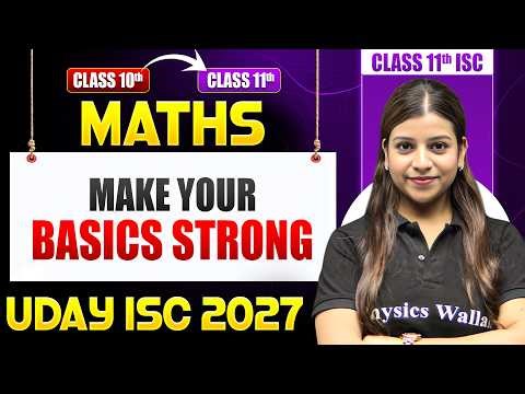 ISC Class 11 Maths Complete Basics in One Video🔥| Bridge Course | Make Your Basics Strong